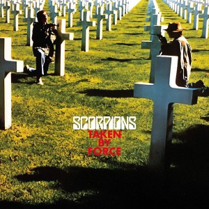SCORPIONS - TAKEN BY FORCE