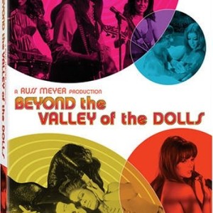 BEYOND THE VALLEY OF THE DOLLS