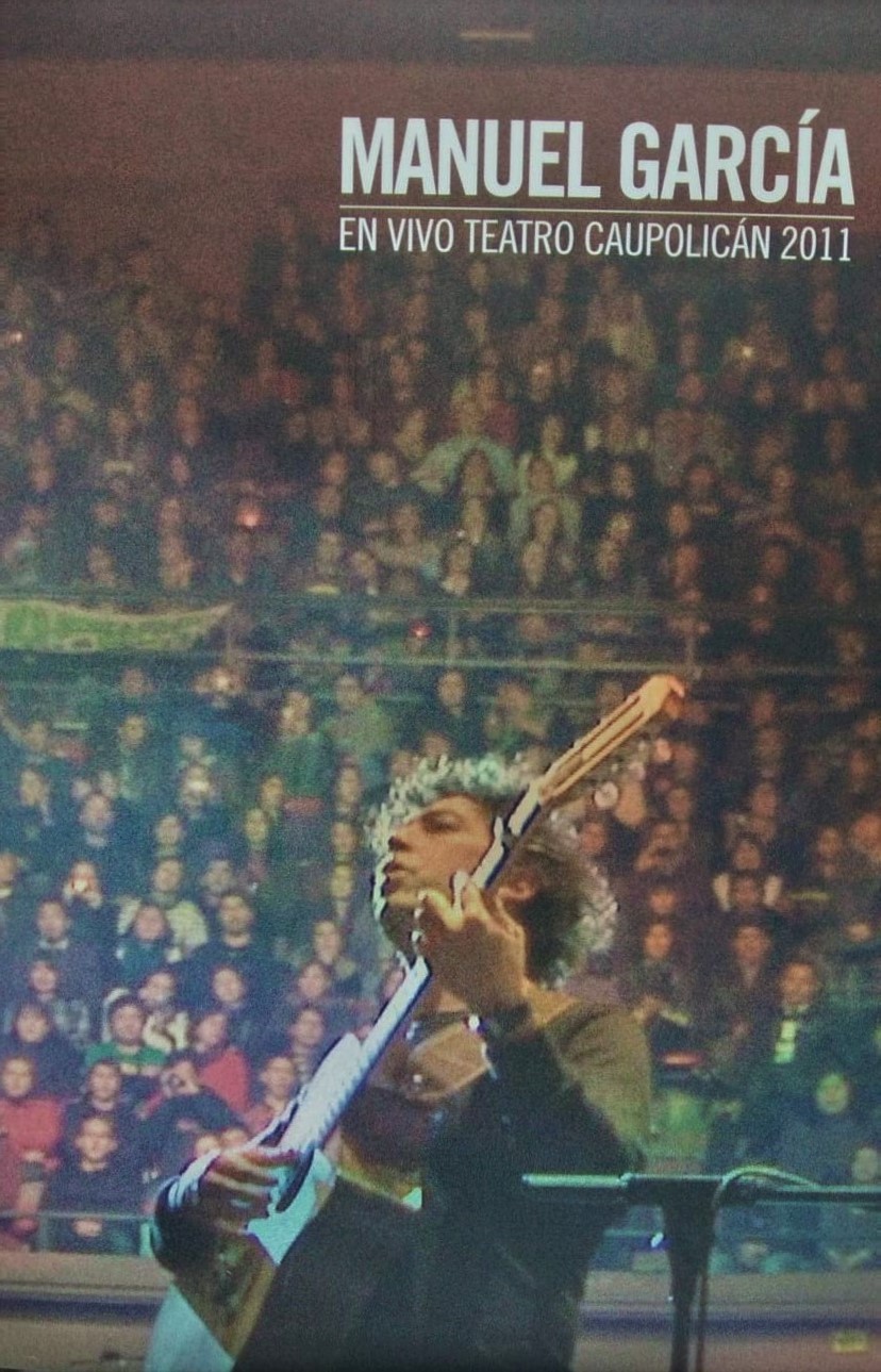 MANUEL GARCIA - EN VIVO TEATRO CAUPOLICAN 2011