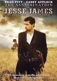 THE ASSASSINATION OF JESSE JAMES BY THE COWARD ROBERT FORD