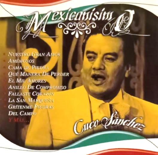 CUCO SANCHEZ - MEXICANISIMO