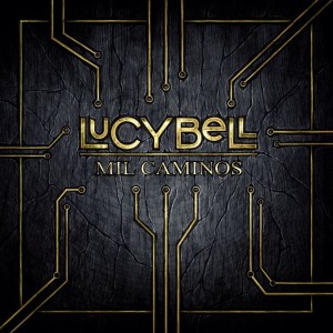 LUCYBELL - MIL CAMINOS