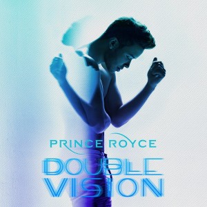 PRINCE ROYCE - DOUBLE VISION