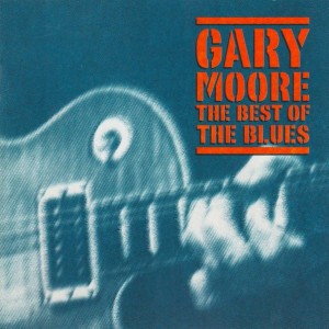 GARY MOORE - THE BEST OF THE BLUES