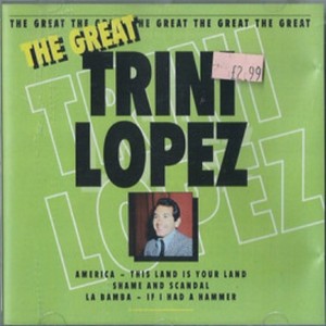 TRINI LOPEZ - THE GREAT