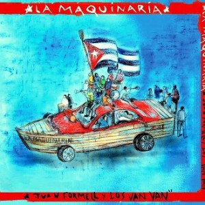 JUAN FORMELL Y LOS VAN VAN - LA MAQUINARIA