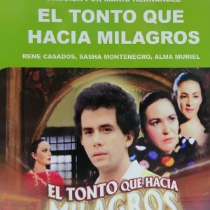 EL TONTO QUE HACIA MILAGROS