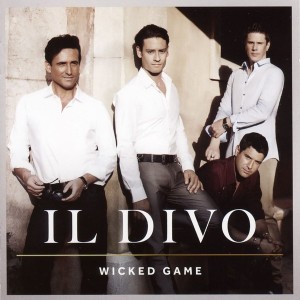 IL DIVO - WICKED GAME