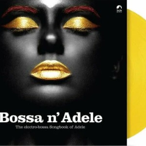 BOSSA N ADELE - THE ELECTRO-BOSSA SONGBOOK OF ADELE