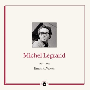 MICHEL LEGRAND - ESSENTIAL WORKS 1954-59