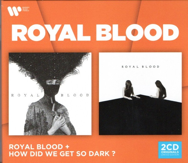 ROYAL BLOOD - ROYAL BLOOD + HOW DID WE GET SO DARK ?
