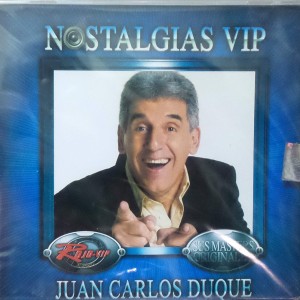 JUAN CARLOS DUQUE -  NOSTALGIAS VIP