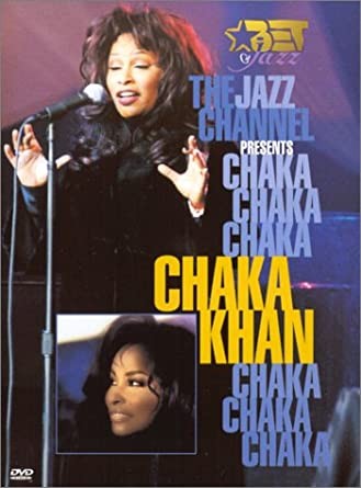 THE JAZZ CHANNEL PRESENTS CHAKA KHAN