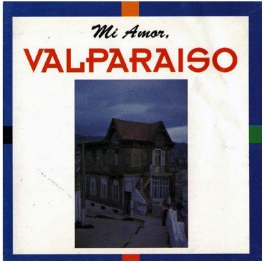 MI AMOR VALPARAISO