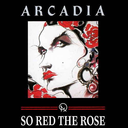 ARCADIA - SO RED THE ROSE