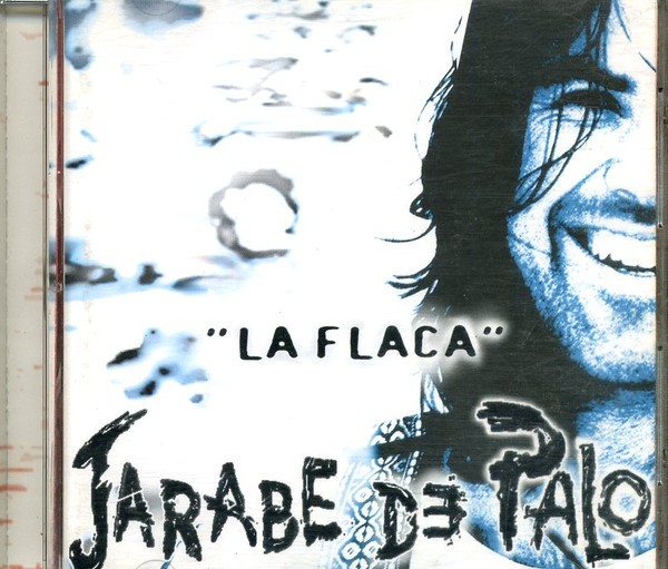 JARABE DE PALO - LA FLACA