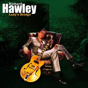 RICHAD HAWLEY - LADYS BRIDGE