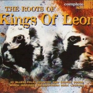 THE ROOTS OF KINGS OF LEON