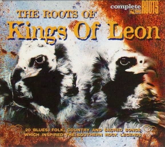 THE ROOTS OF KINGS OF LEON