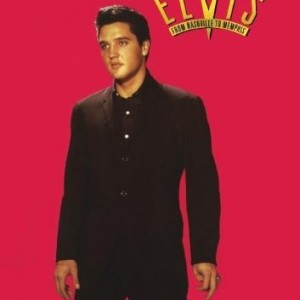 ELVIS PRESLEY  - FROM NASHVILLE TO MEMPHIS