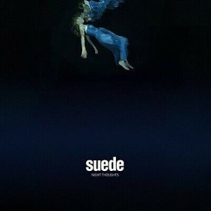 SUEDE - NIGHT THOUGHTS