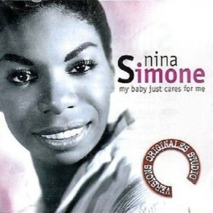 NINA SIMONE - MY BABY JUST CARES FOR ME