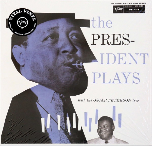 LESTER YOUNG WITH THE OSCAR PETERSON TRIO - THE PRESIDENT PLAYS WITH THE OSCAR PETERSON TRIO