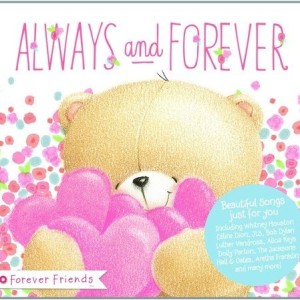 ALWAYS AND FOREVER -  FOREVER FRIENDS
