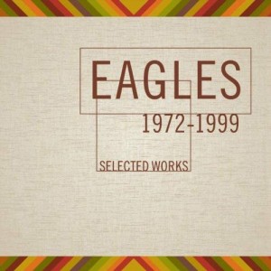 EAGLES - SELECTED WORKS 1972 -1999