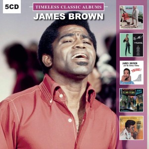 JAMES BROWN - TIMELESS CLASSICS ALBUMS