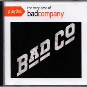 BAD COMPANY - PLAYLIST - BAD C° - THE VERY BEST OF BAD COMPANY