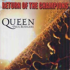 QUEEN + PAUL RODGERS - RETURN OF THE CHAMPIONS - LIVE IN SHEFFIELD