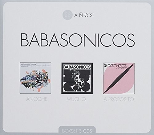 BABASONICOS - 25 AÑOS - ANOCHE / MUCHO / A PROPOSITO