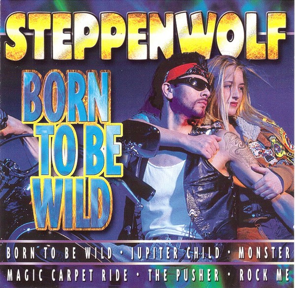 STEPPENWOLF - BORN TO BE WILD