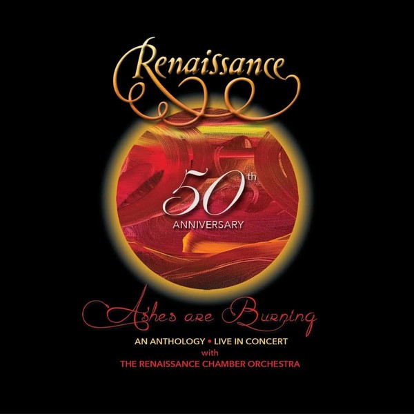 RENAISSANCE WITH THE RENAISSANCE CHAMBER ORCHESTRA - 50th ANNIVERSARY - ASHES ARE BURNING