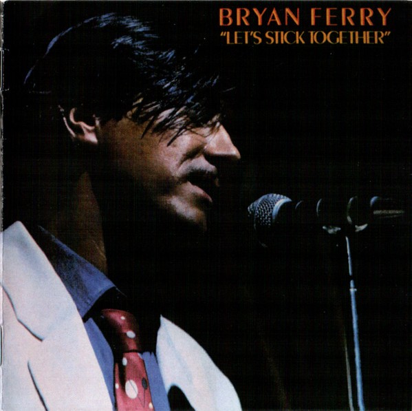 BRYAN FERRY - LETS STICK TOGETHER