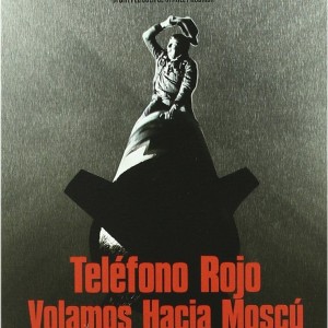 TELEFONO ROJO - VOLAMOS HACIA MOSCU