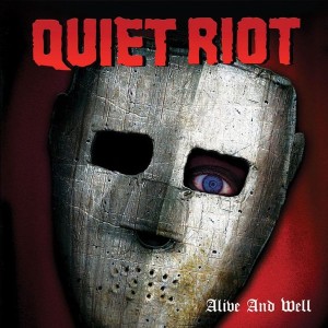 QUIET RIOT - ALIVE AND WELL