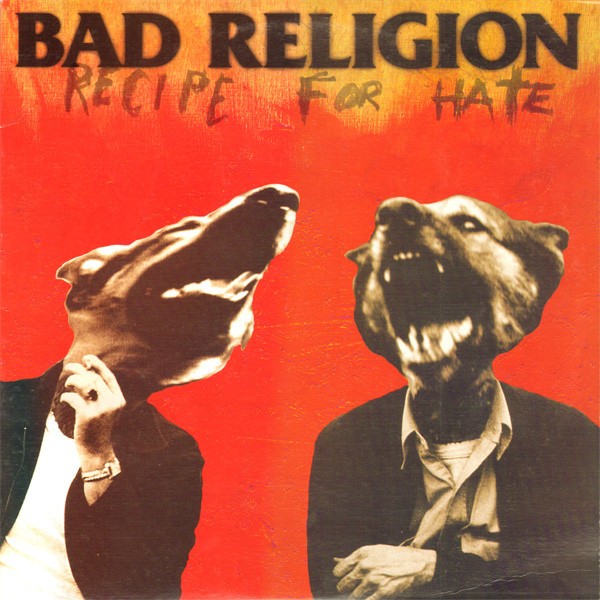 BAD RELIGION - RECIPE FOR HATE