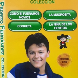 COMO SI FUERAMOS NOVIOS / LA MUGROSITA / COQUETA / LA NIÑA DE LOS HOYITOS