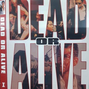 DEAD OR ALIVE