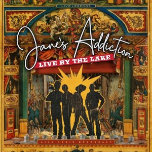 JANES ADDICTION - LIVE BY THE LAKE