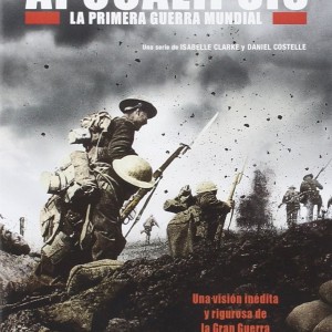 APOCALIPSIS - LA PRIMERA GUERRA MUNDIAL