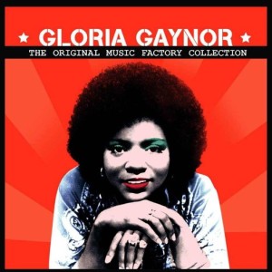 GLORIA GAYNOR - THE ORIGINAL MUSIC FACTORY