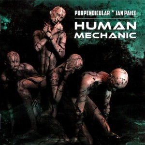 PURPENDICULAR & IAN PAICE - HUMAN MECHANIC