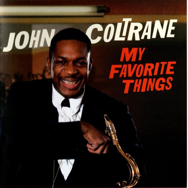 JOHN COLTRANE - MY FAVORITE THINGS