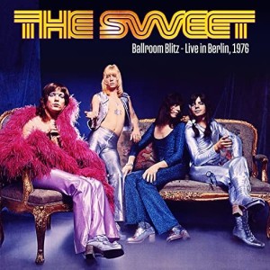 THE SWEET - BALLROOM BLITZ - LIVE IN BERLIN 1976