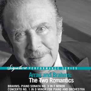 CLAUDIO ARRAU AND BRAHAMS  THE  TWO ROMANTICS