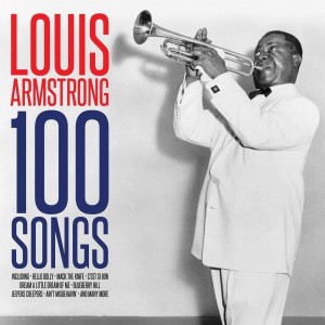 LOUIS ARMSTRONG - 100 SONGS