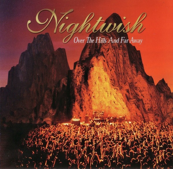 NIGHTWISH - OVER THE HILLS AND FAR AWAY